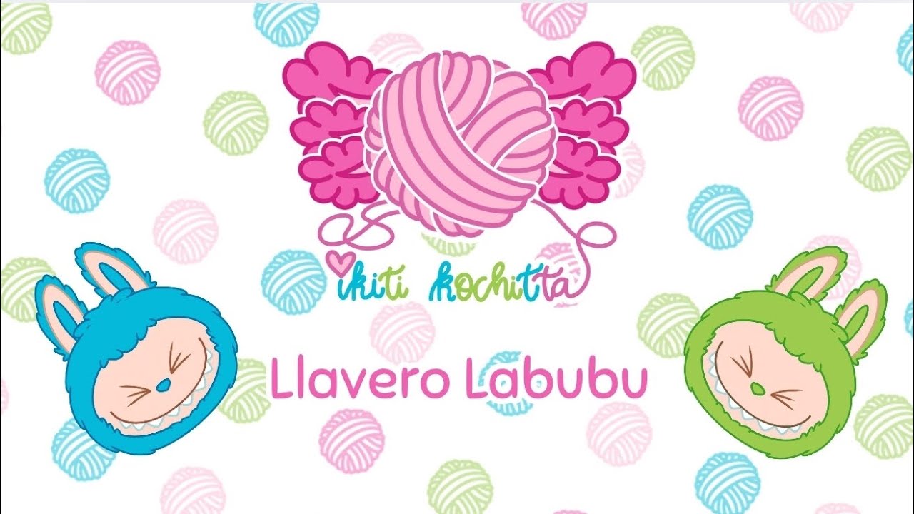 💚🩵🩷Llavero de Labubu a Crochet🩷🩵💚