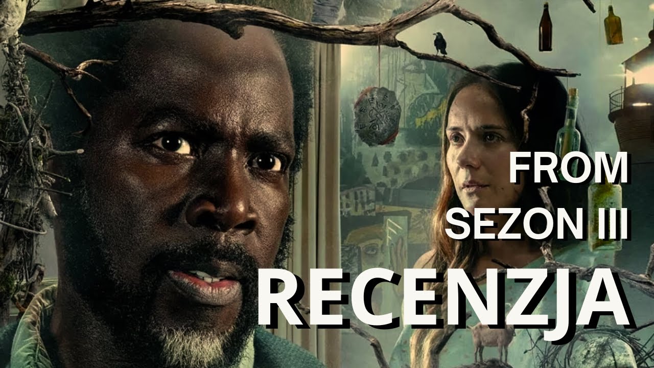 Stamtąd sezon 3 -  CO MYŚLE O NAJNOWSZYM SEZONIE FROM? - recenzja #68