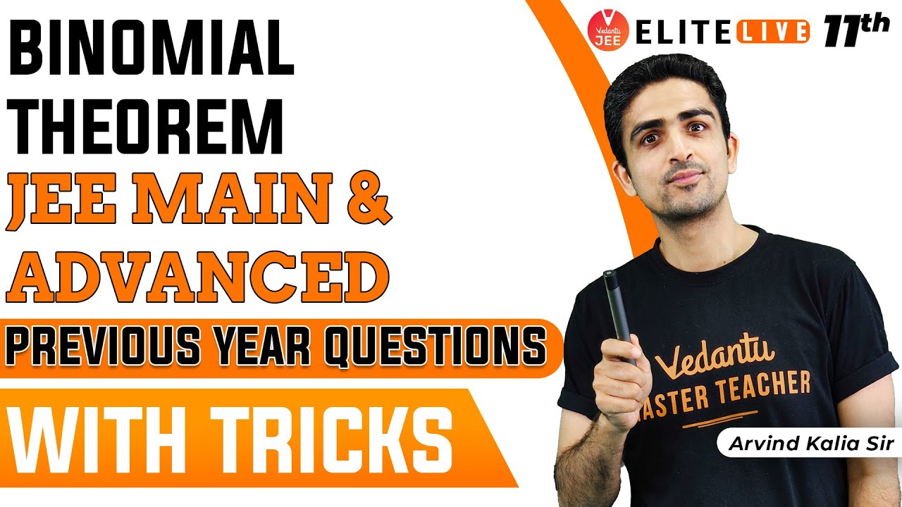 Binomial Theorem Class 11 | PYQ | JEE Main | JEE Advanced |Arvind Kalia Sir| Vedantu