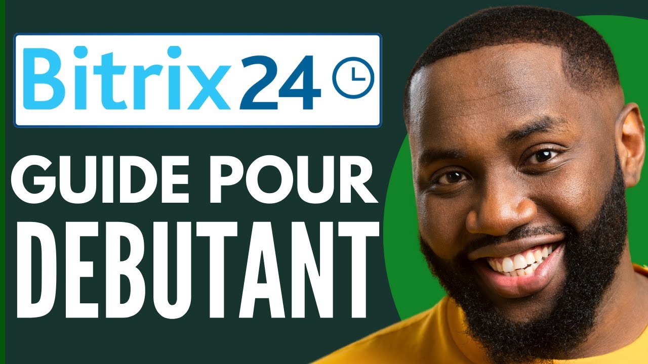 Comment Utiliser Bitrix24 l Bitrix tutorial francais ( Guide Complet 2025 )