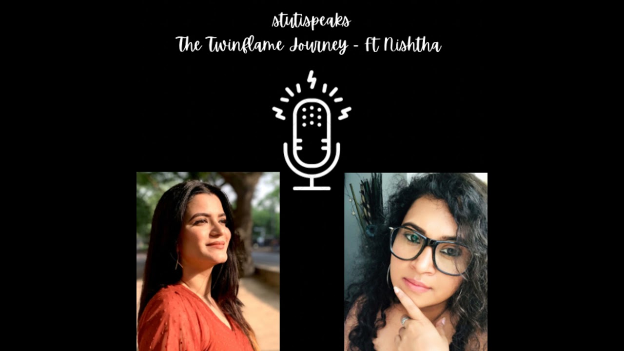 The Twinflame Journey - ft Nishtha