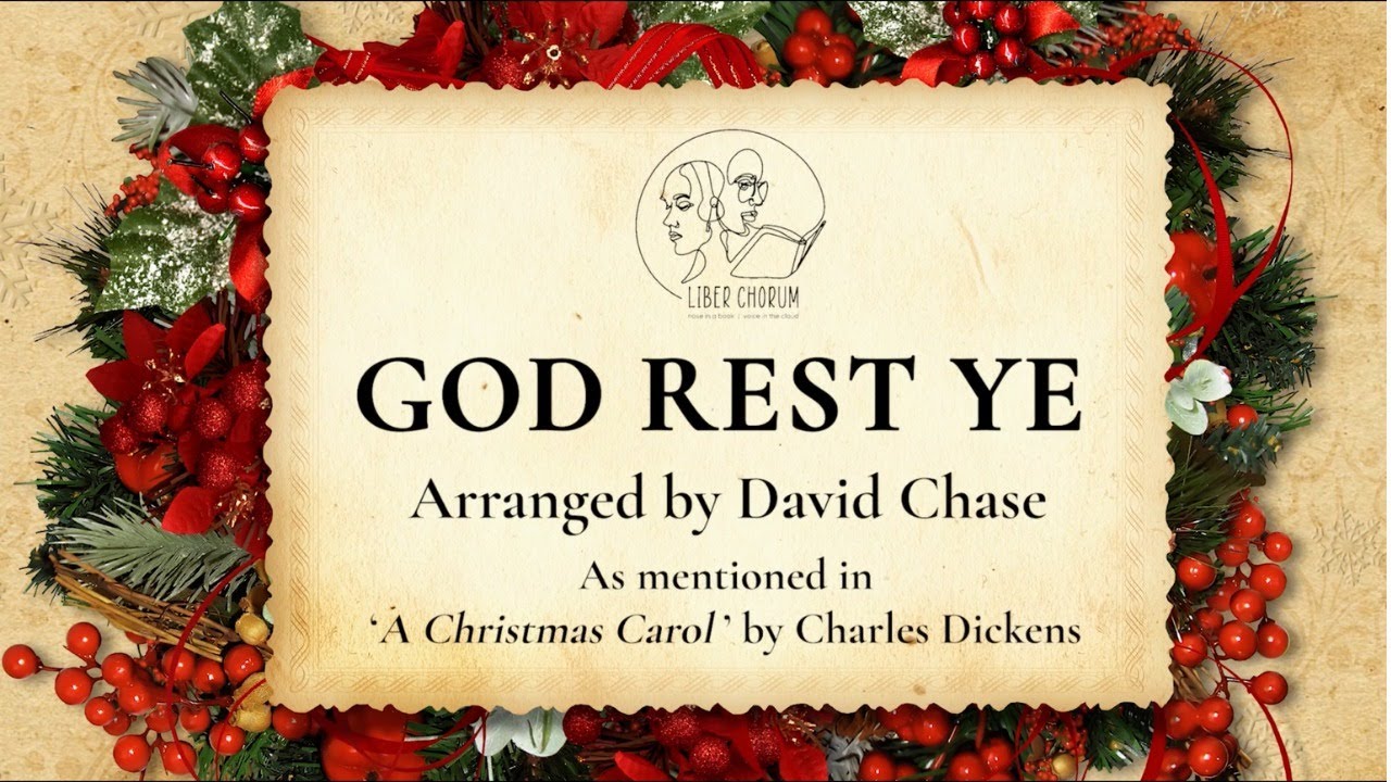Liber Chorum presents: God Rest Ye (A Christmas Carol)