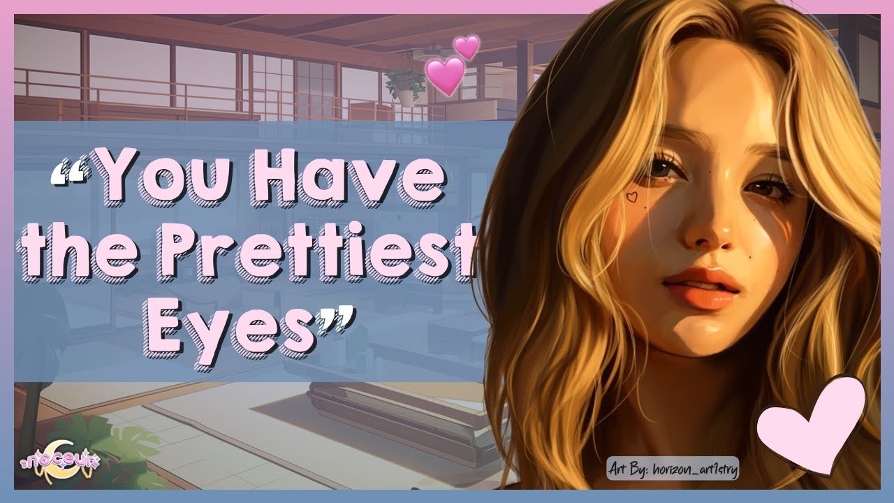 [F4TF] 🎧 “You Don’t Know You Have the Prettiest Eyes?” 💗 (Dysphoria Comfort)