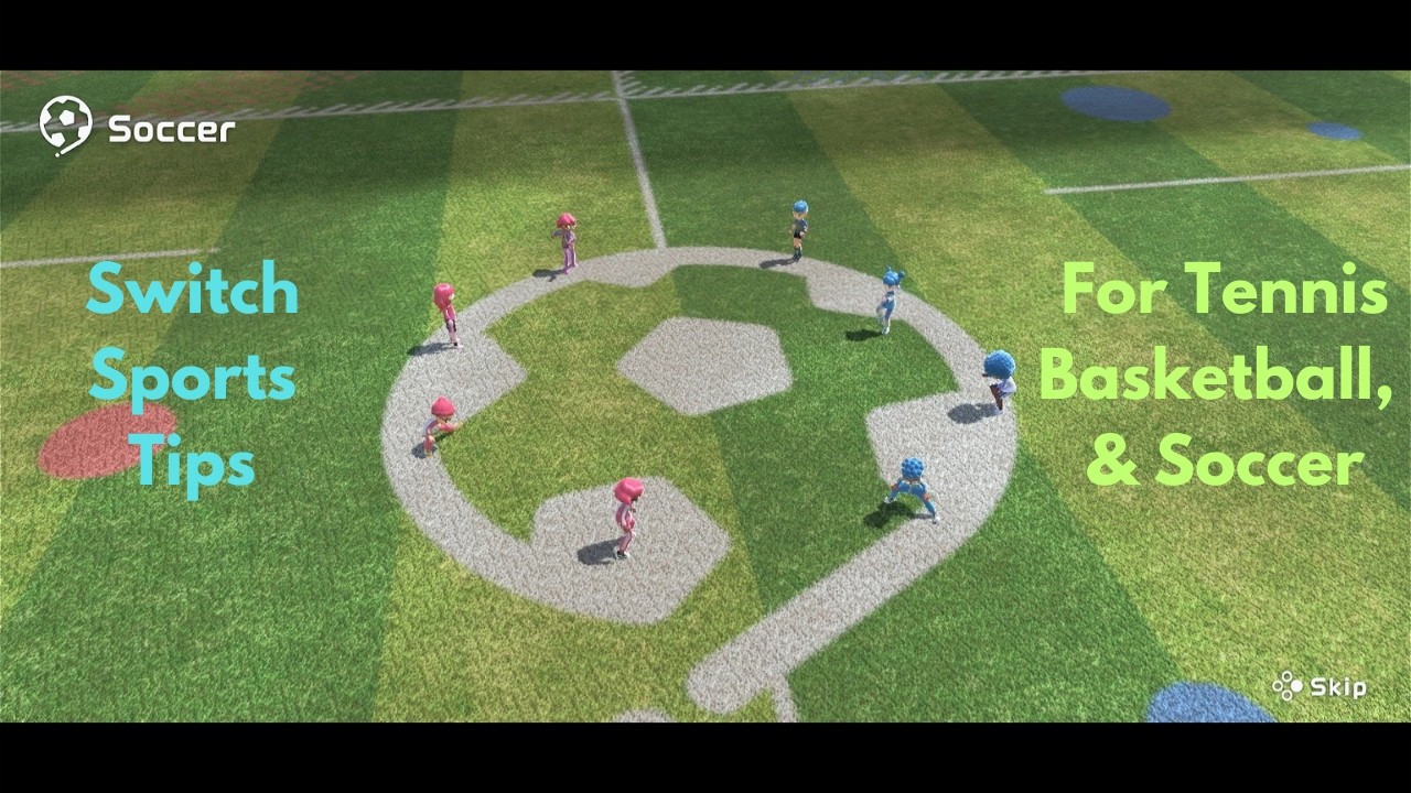 Switch Sports Tips &ndash; Easy Ways to Instantly Improve at Basketball, Tennis & Soccer