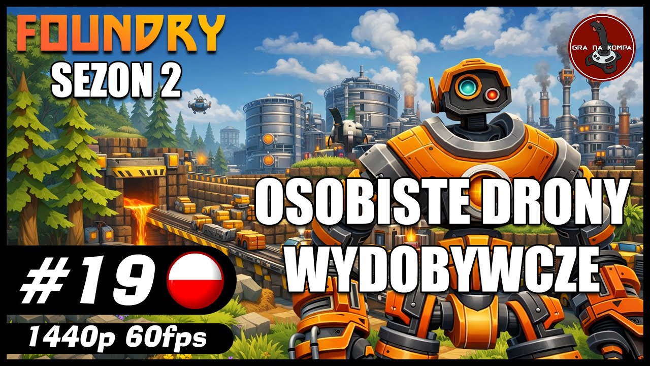 Osobiste drony wydobywcze || S02#19 || FOUNDRY na serwerze gameplay PL