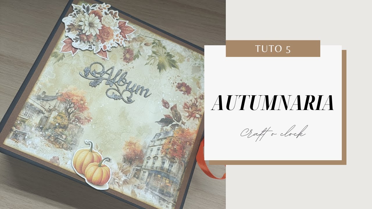 🍂Album 141 - Autumnaria - tuto 5 en partenariat avec @HorizonCreatif