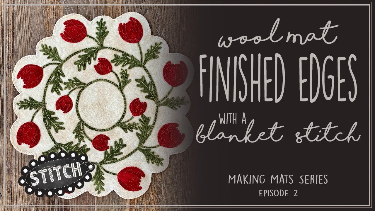 Wool Mat Finished Edges with a Blanket Stitch