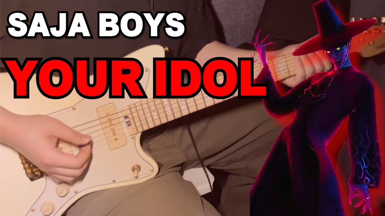 SAJA BOYS - YOUR IDOL (GUITAR COVER)