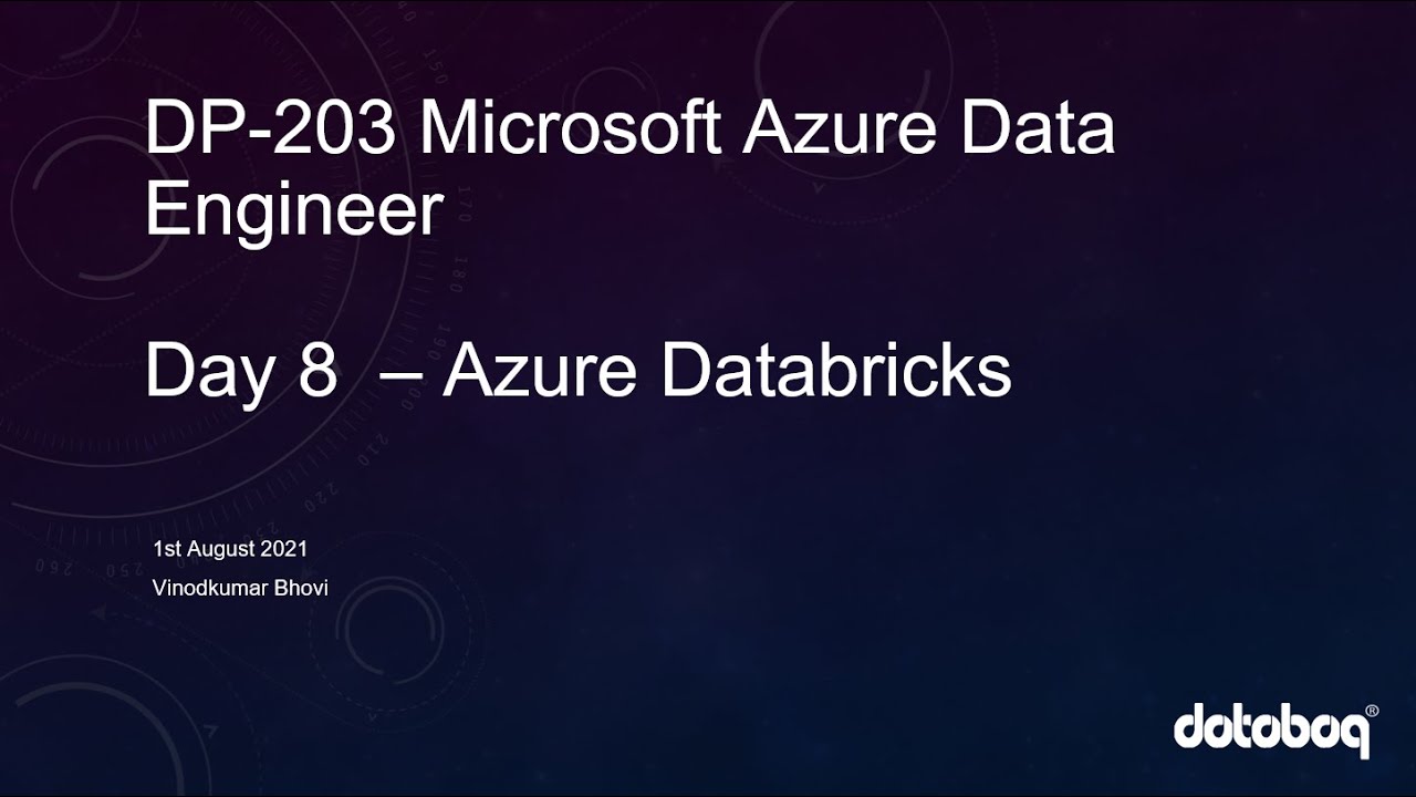 DP203 Microsoft Azure Data Engineer Associate Certification Training | Day 8 - Azure Databricks