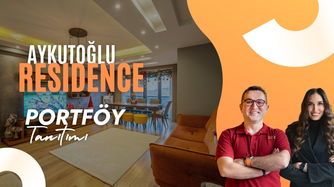 Aykutoğlu Residence | Portföy Tanıtımı | KUM Gayrimenkul