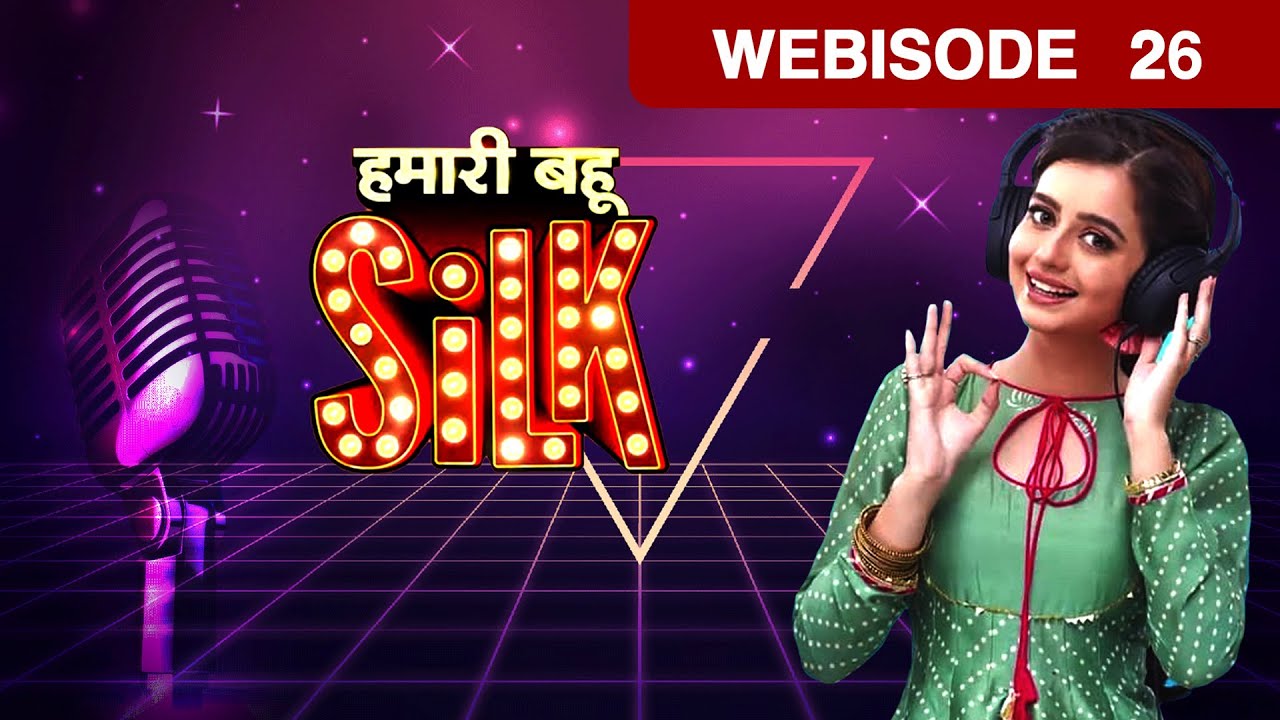 Hamari Bahu Silk - Hindi TV Serial - Webisode - 26 - Chahat Pandey, Zaan Khan, Reeva Zee TV