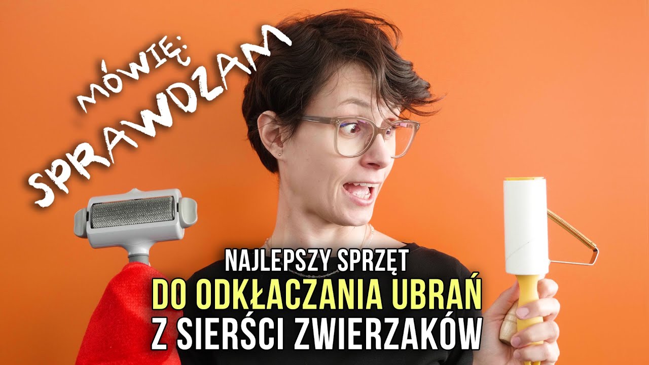 Najlepszy sprzęt do odkłaczania ubrań z sierści zwierzaków | MÓWIĘ: SPRAWDZAM! #13