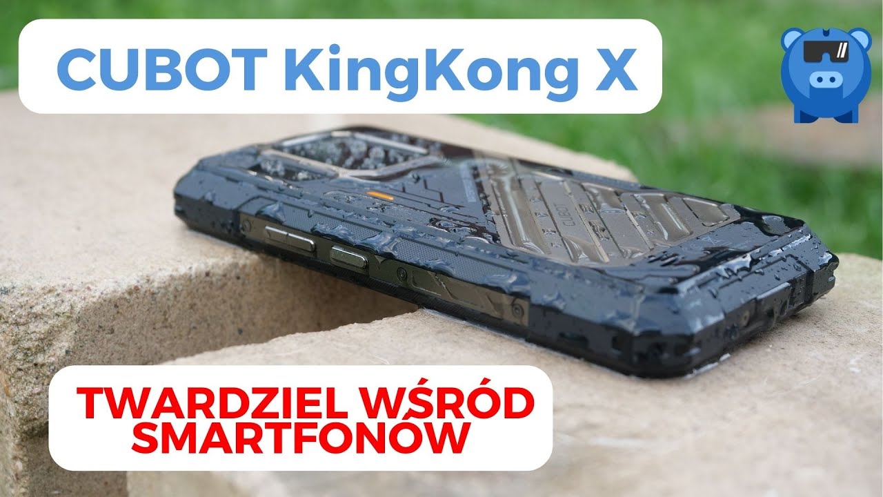 Cubot KingKong X - recenzja niezniszczalnego smartfona