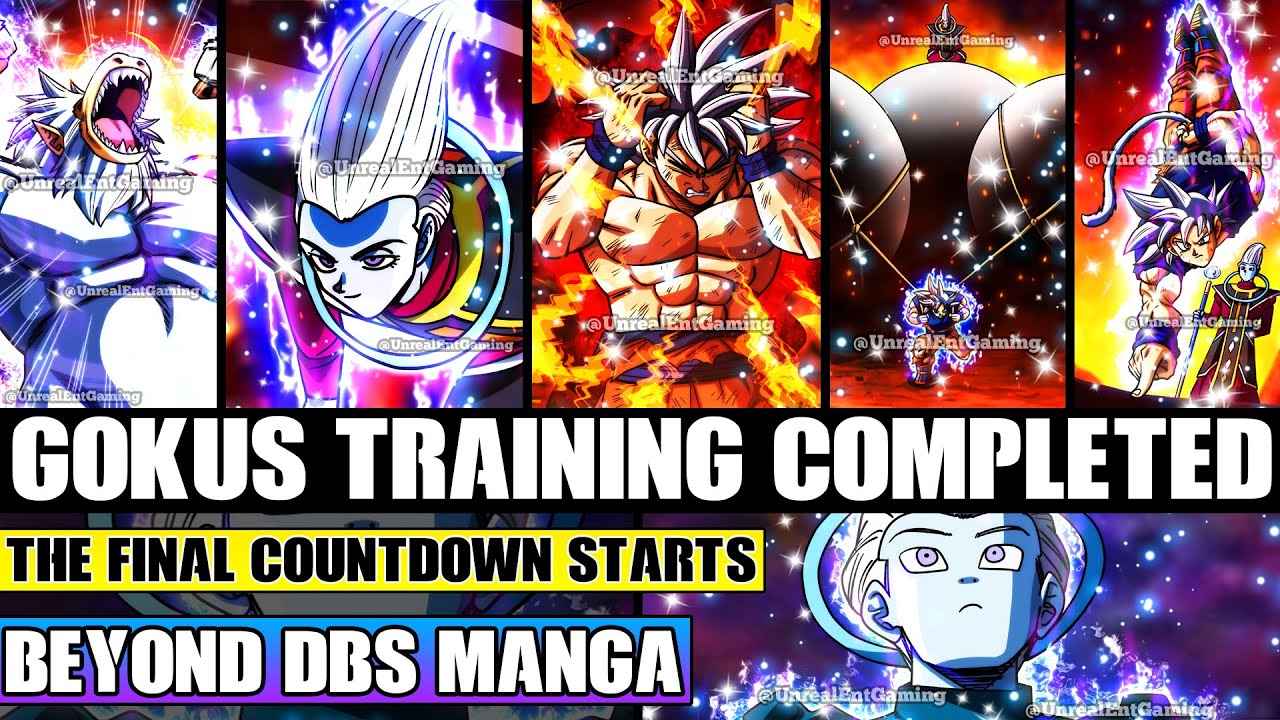 Beyond Dragon Ball Super Ultra Instinct Gokus Training Completed! The Final Countdown Begins