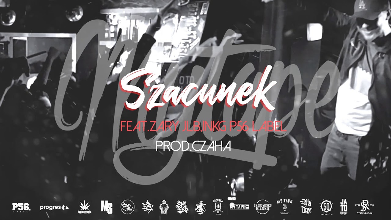 19.DUDEK P56 MY TAPE - SZACUNEK  FEAT.ŻARY,INKG  PROD.CZAHA