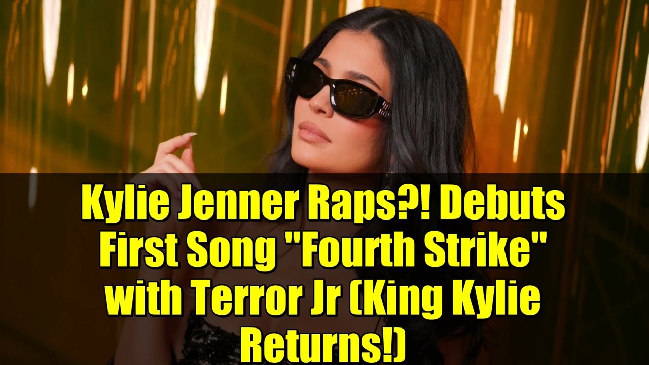 Кайли Дженнер читает рэп?! Дебютирует первую песню «Fourth Strike» с Terror Jr (King Kylie Returns!)