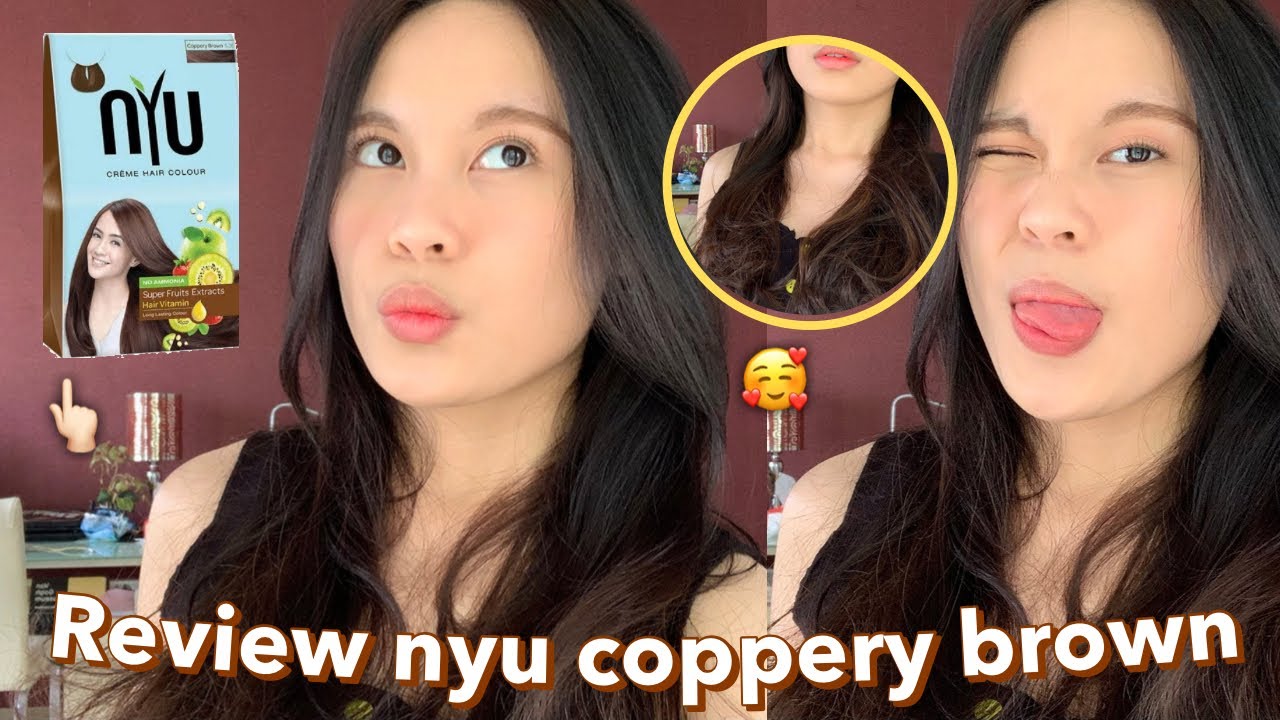 Review Nyu Coppery Brown✨ | Sebagus itu?!?!