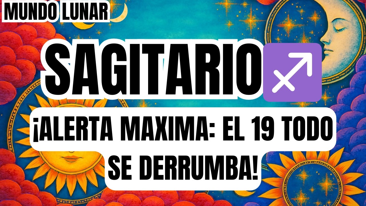 SAGITARIO♐ES GRAVE 🧨🔥 ¡EL JUEVES 19 TU VIDA CAMBIA PARA SIEMPRE! MIRA ESTO