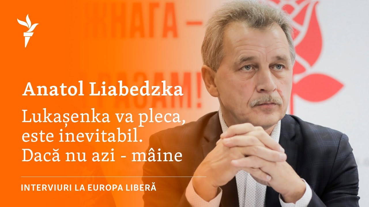 Anatol Liabedzka: &bdquo;Lukașenka va pleca, este inevitabil. Dacă nu azi - m&acirc;ine&rdquo;
