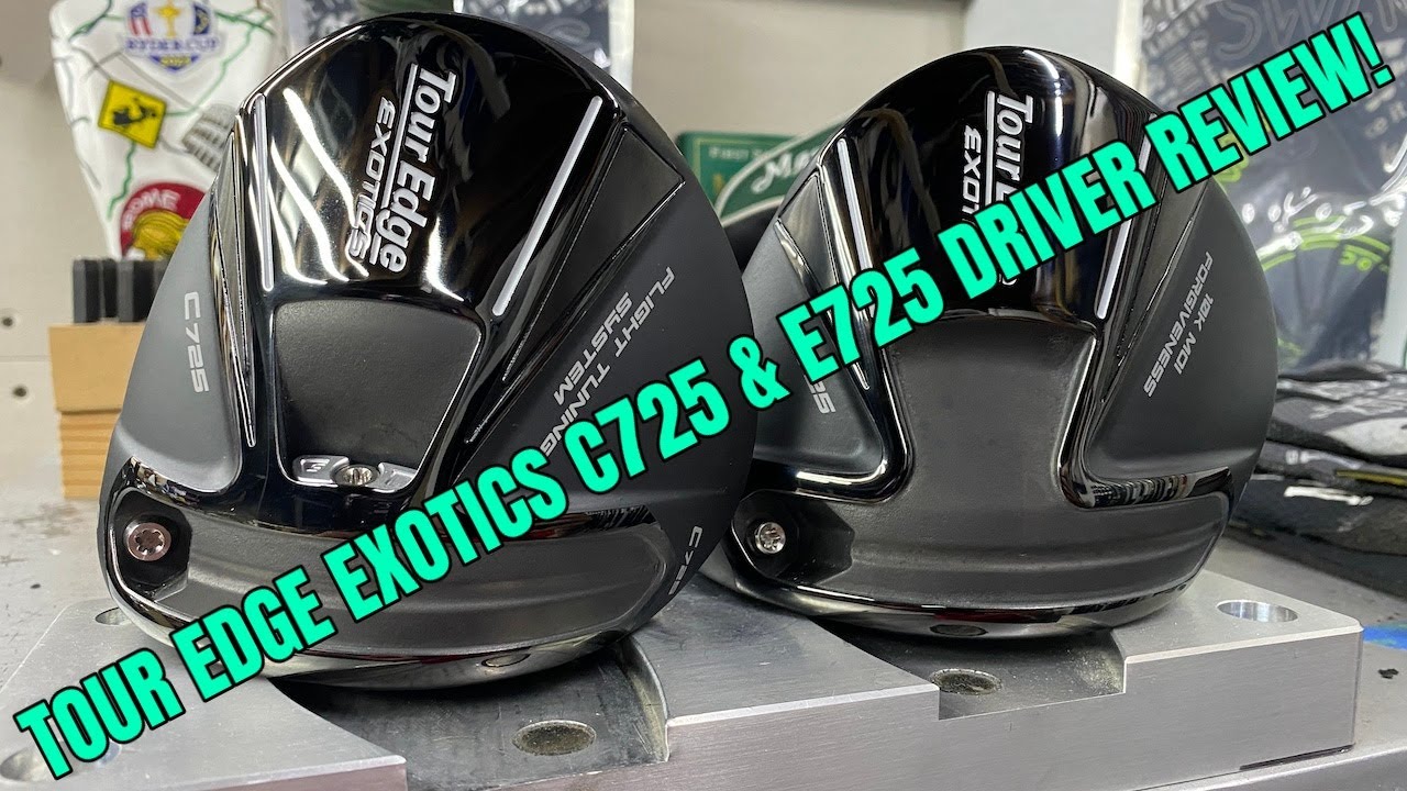 Tour Edge Exotics C725 & E725 Driver Review!