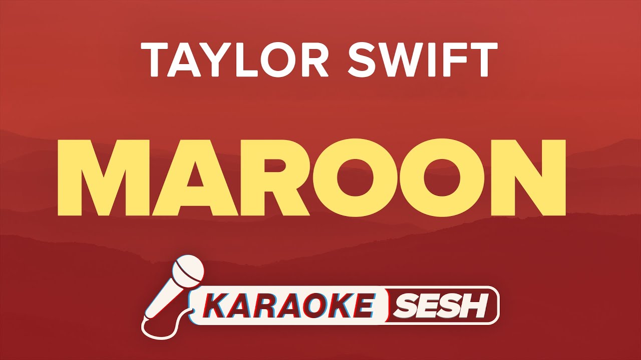 Taylor Swift - Maroon (Karaoke)