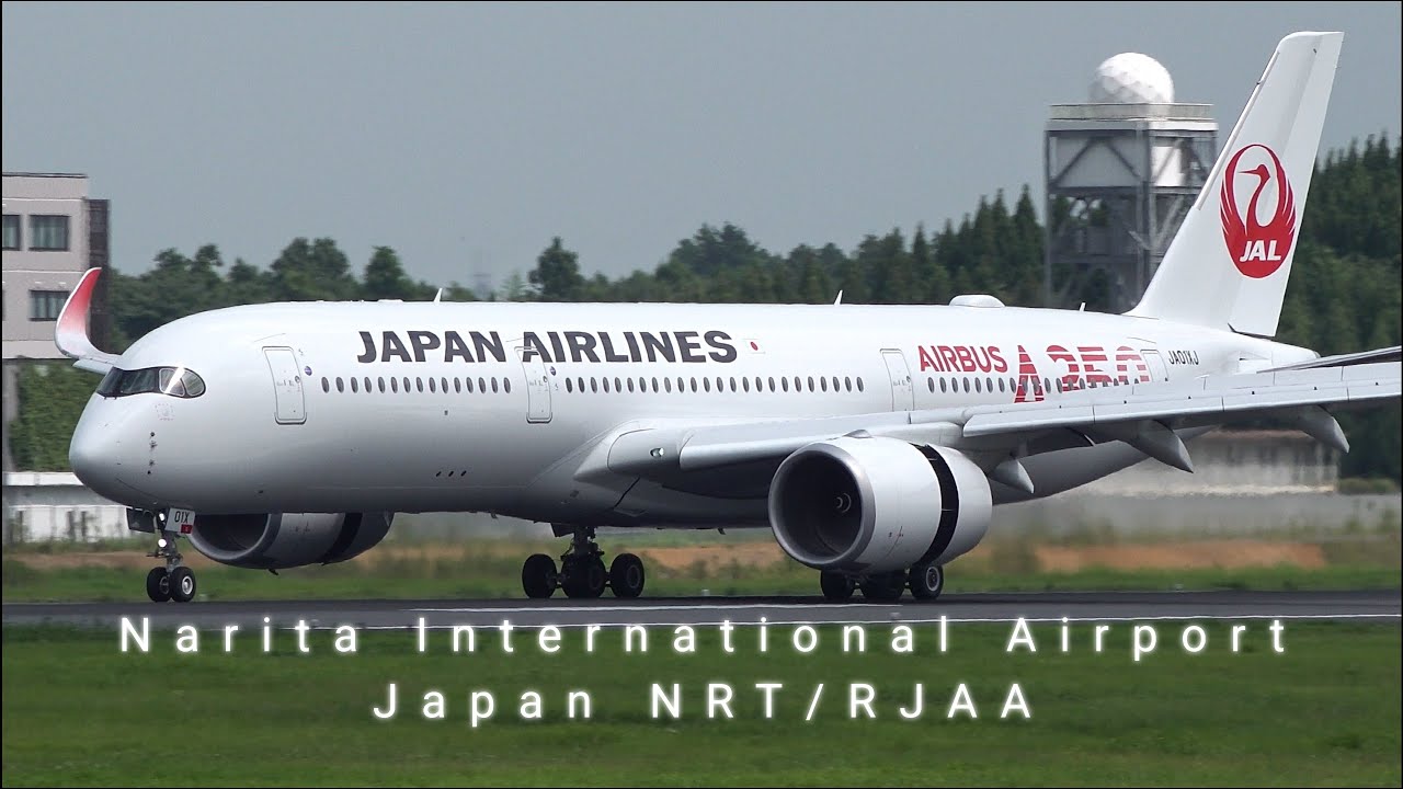 22 A350 Landing and Takeoff | Narita | JL DL SQ CX CI JX OZ CA MU MH TG VN AY EY IB QR PR