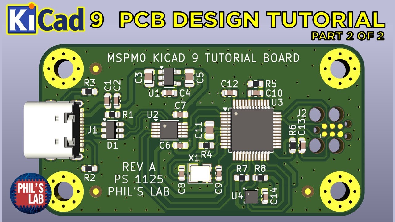 KiCad 9 Hardware Design Tutorial (TI MSPM0) (2/2 PCB) - Phil's Lab #166