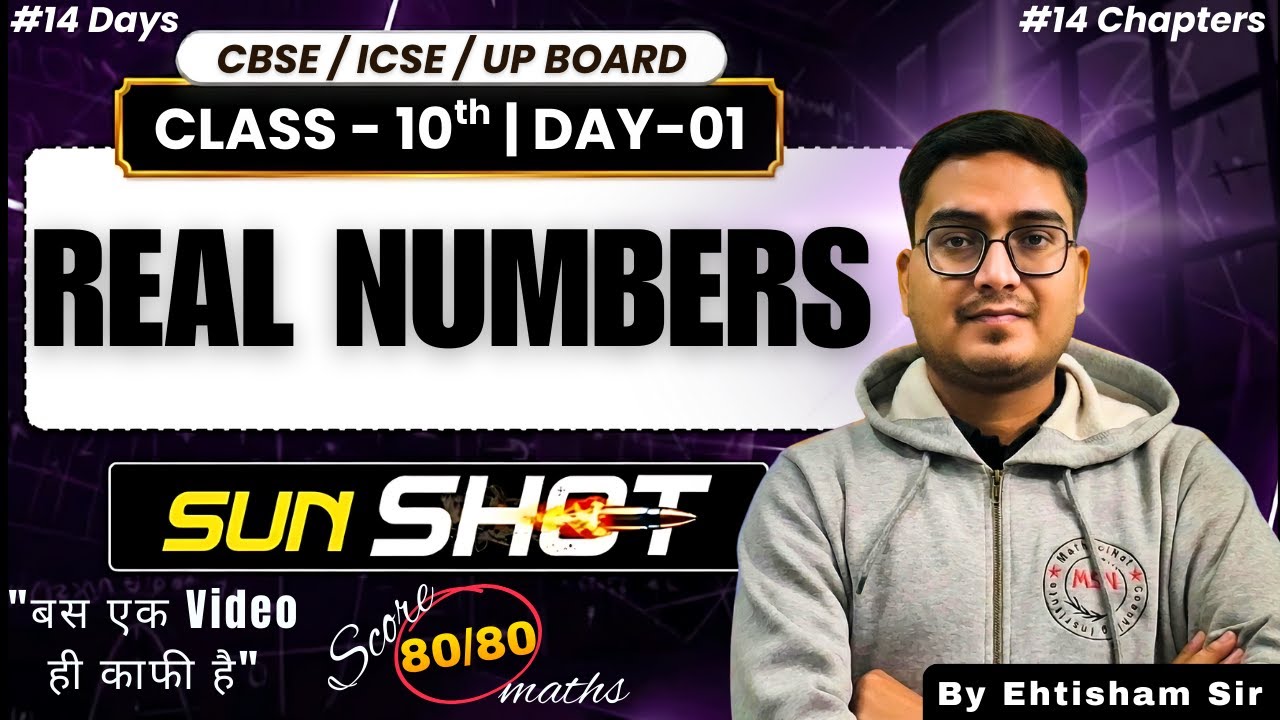 Real Numbers Class 10 SUNSHOT | Finish Full Chapter Fast & Score 100% in Boards