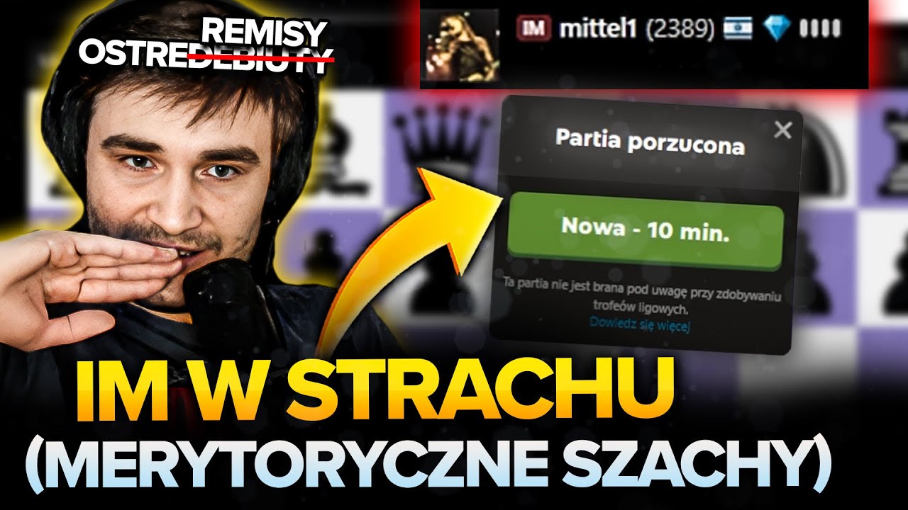 IM w STRACHU PRZED REMISEM!!! MERYTORYCZNE SZACHY z XN'em