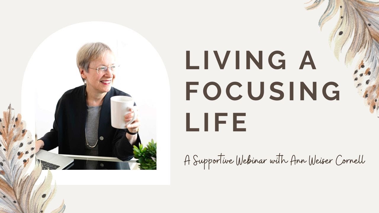 Living a Focusing Life
