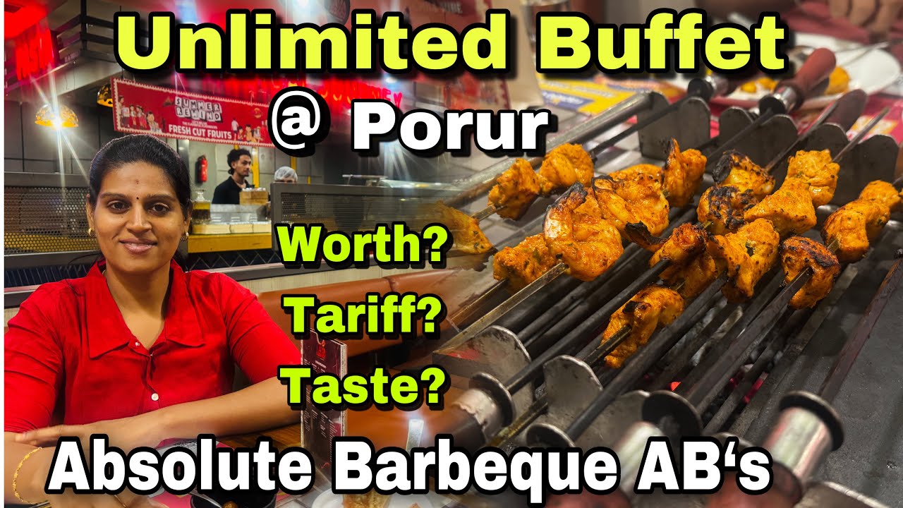 Unlimited Buffet @ Absolute Barbeque Porur | Worth the Money? | Tariff | Menu | Dessert