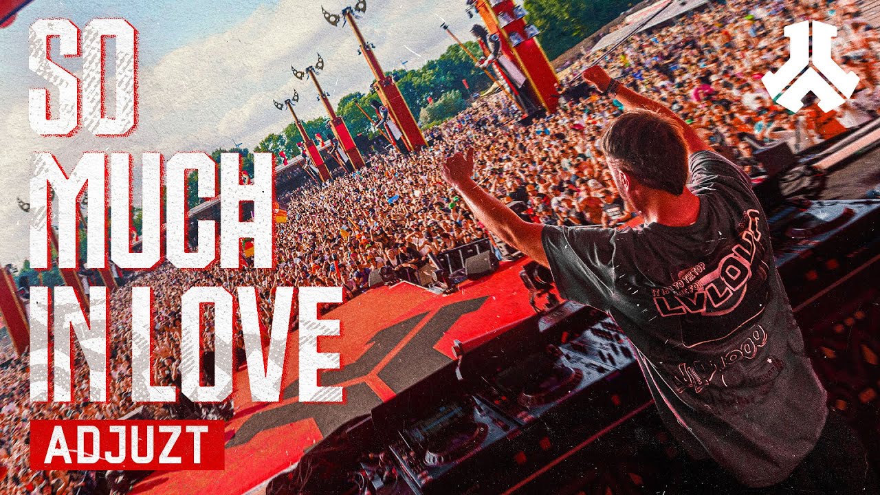 Adjuzt - So Much in Love | Defqon.1 Records