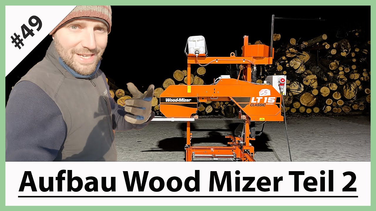 VLOG49: WoodMizer LT15 classic - So baut ihr die Säge auf - Teil 2