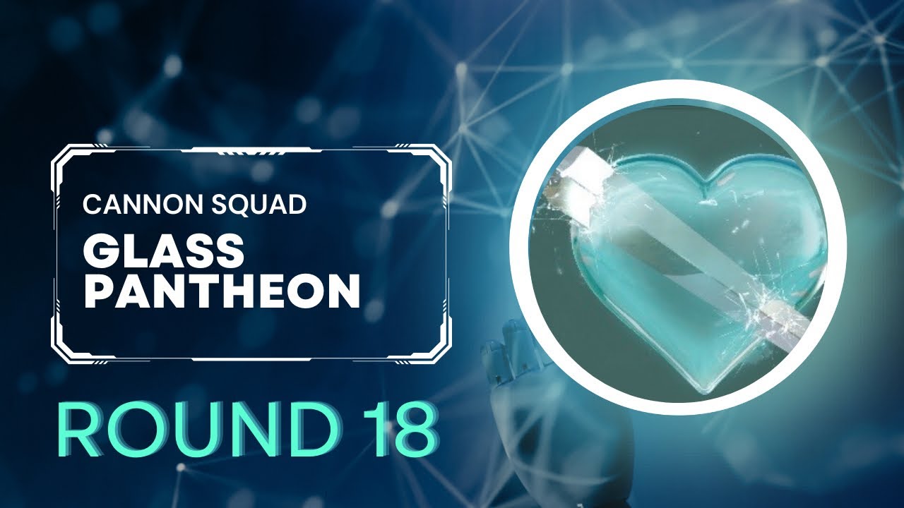 Gods of Olympus | Round 18 | Glass Pantheon | Cannon Squad Challenge