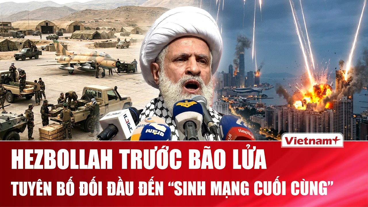 Hezbollah thề tử thủ “đến hơi thở cuối cùng”: Lebanon rực lửa trước đòn tấn công của Israel