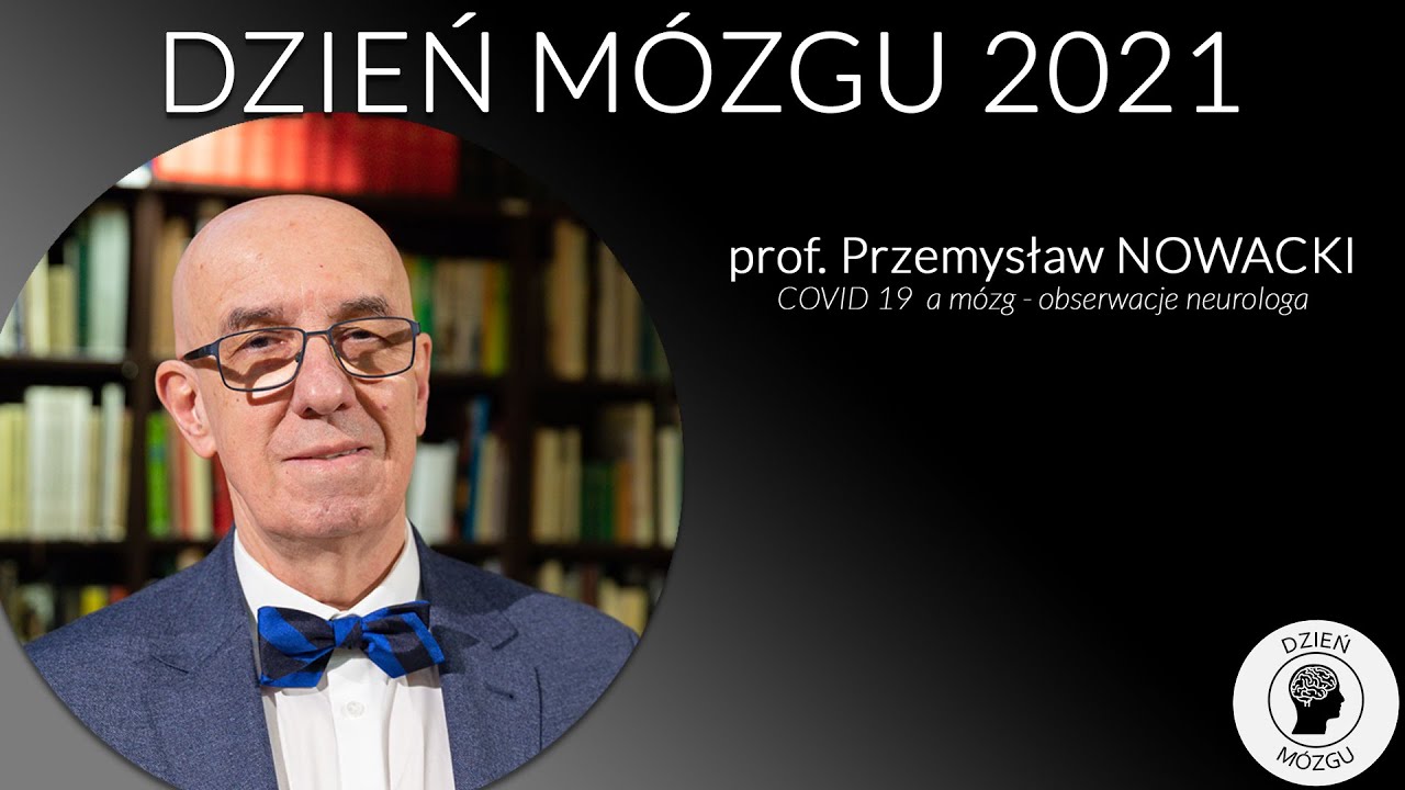 Prof. Przemysław Nowacki - COVID 19 a mózg - obserwacje neurologa