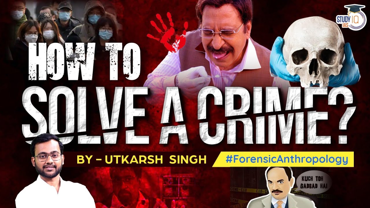 How Forensic Anthropology helps in solving crimes | UPSC CSE | Anthropology Optional