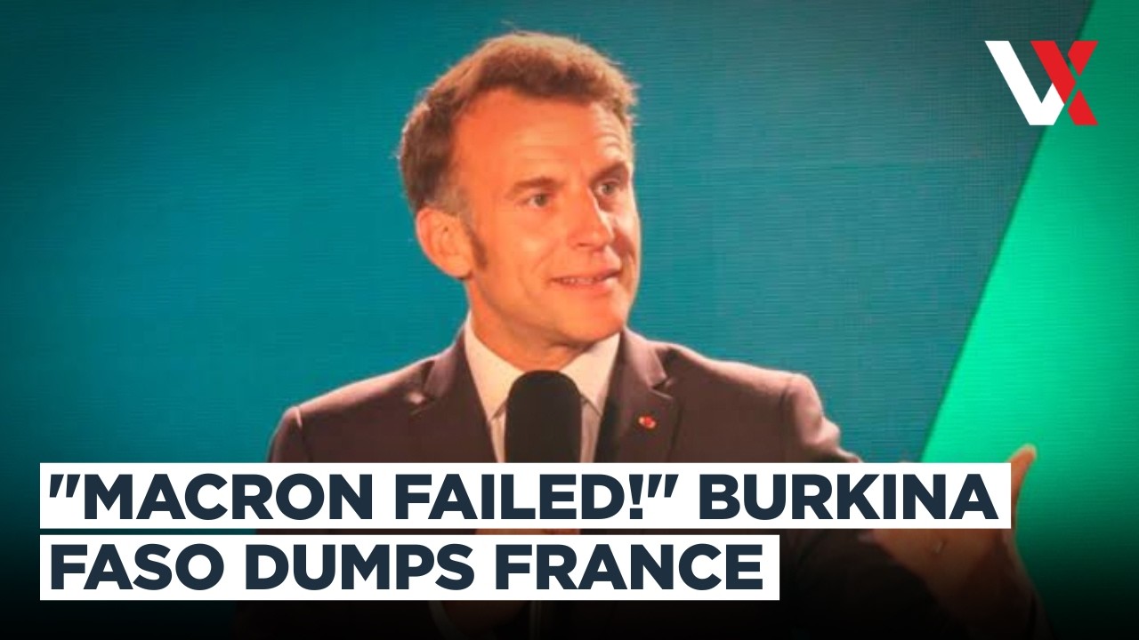 France Loses Grip In Africa?  Burkina Faso&rsquo;s Diplomatic Split Puts Macron Under Pressure | VERTEX