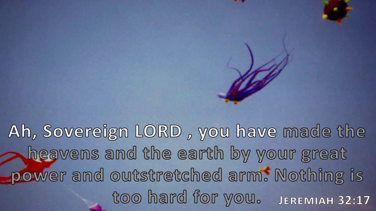 Jeremiah 32:17, Holy Bible, NIV