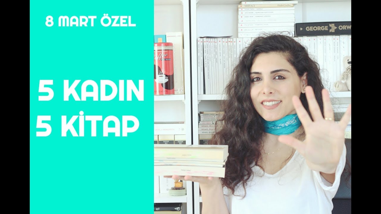 5 KADIN | 5 KİTAP | 8 MART ÖZEL