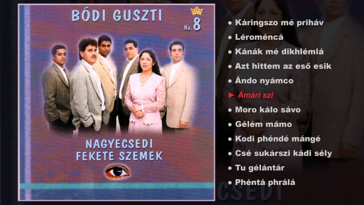 Bódi Guszti Nagyecsedi Fekete szemek - No.8 (teljes album)