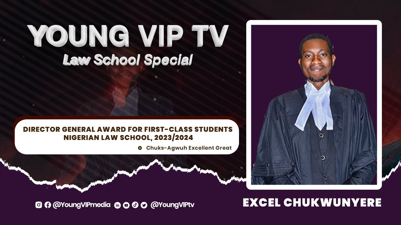EXCEL CHUKWUNYERE | DG AWARD FOR FIRST-CLASS STUDENTS | NIGERIAN LAW SCHOOL 2023/2024