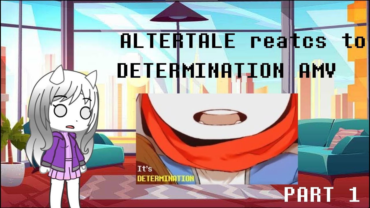 ALTERTALE reacts to DETERMINATION AMV || ALTERTALE reacciona a DETERMINATION AMV || short and lazy