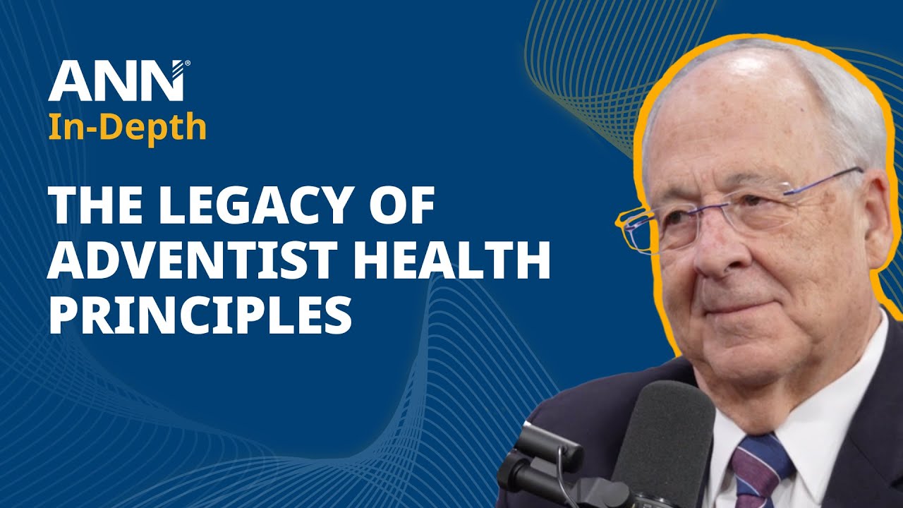 The Impact of the Adventist Health System Worldwide |ANN In-Depth