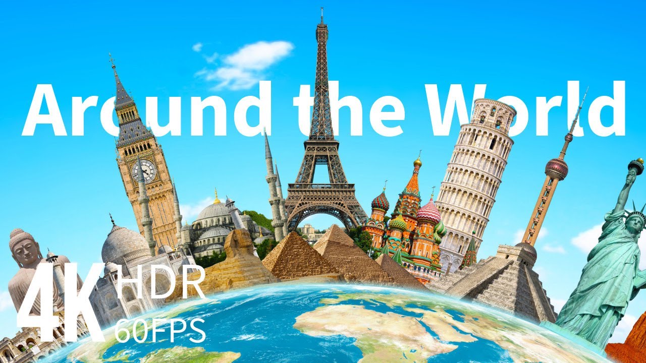 Around the World: 4K HDR 60 FPS Dolby Vision [2024] most beautiful places in the world with Music