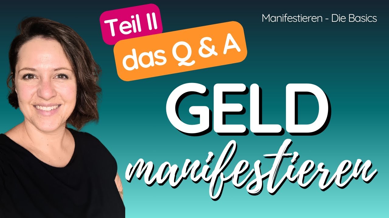 Manifestieren | Geld manifestieren -Teil 2 | Q&A - Eure Fragen dazu | Gesetz des Seins