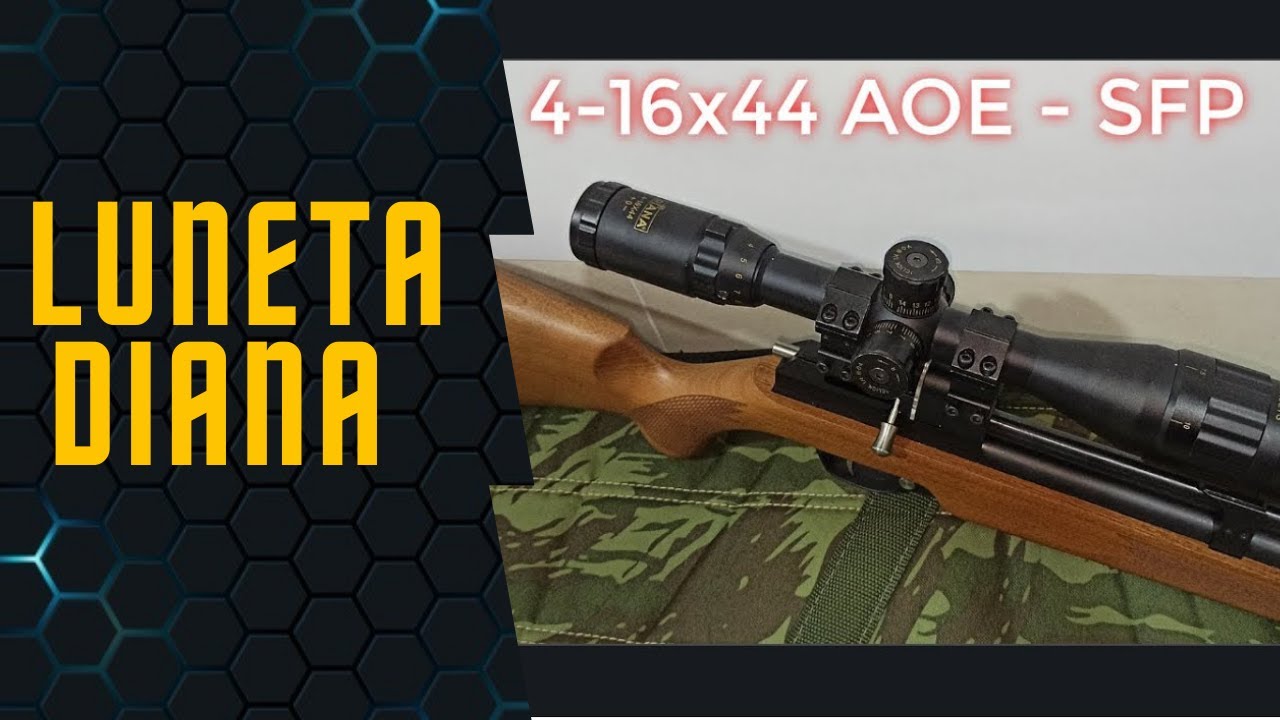 Luneta Diana 4-16x44 AOE. Não compre luneta antes de assistir este vídeo