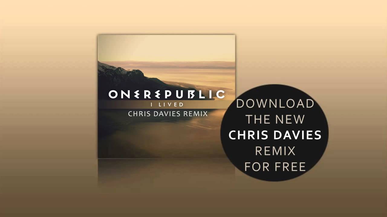OneRepublic - I Lived (Chris Davies Remix)