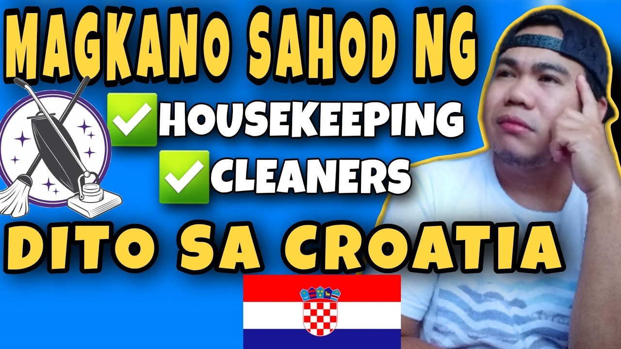 MAGKANO SAHOD NG🇭🇷🇭🇷🇪🇺 HOUSEKEEPING / CLEANERS DITO SA CROATIA EUROPE