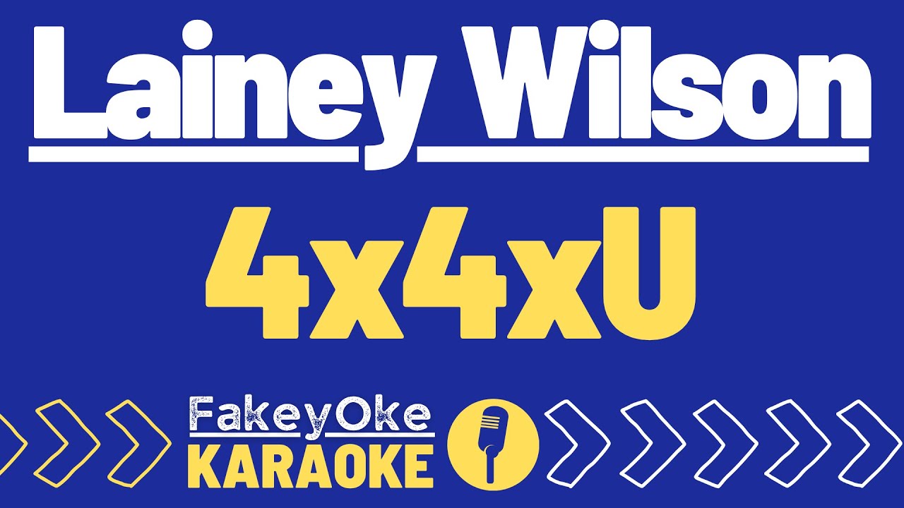 Lainey Wilson - 4x4xU [Karaoke]